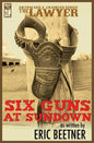 The Lawyer: Six Guns at Sundown - Paperback