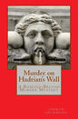Murder on Hadrian's Wall: A Romano-British Murder Mystery - Paperback