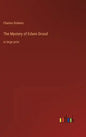 The Mystery of Edwin Drood: in large print - Hardcover