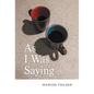As I Was Saying - Hardcover