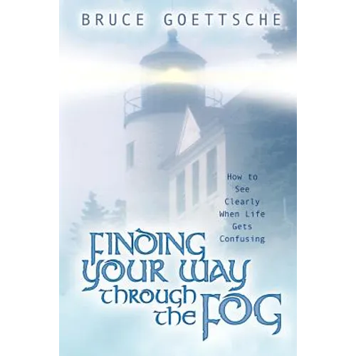 Finding Your Way Through the Fog - Paperback