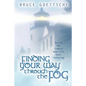 Finding Your Way Through the Fog - Paperback