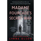 Madame Fourcade's Secret War: The Daring Young Woman Who Led France's Largest Spy Network Against Hitler - Paperback