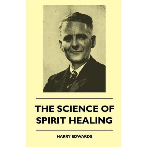 The Science Of Spirit Healing - Paperback