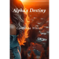Alpha's Destiny - Paperback