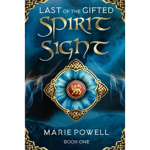 Spirit Sight: Epic fantasy in medieval Wales (Last of the Gifted - Book One) - Paperback