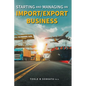 Starting and Managing an Import/Export Business - Hardcover