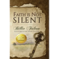 Faith Is Not Silent - Paperback