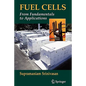 Fuel Cells: From Fundamentals to Applications - Paperback