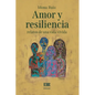 Amor y resiliencia: relatos de una vida vivida - Paperback