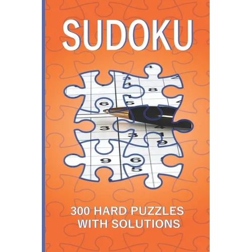 Sudoku: 300 Hard Puzzles with Solutions: Hard Sudoku Books for Adults - Paperback