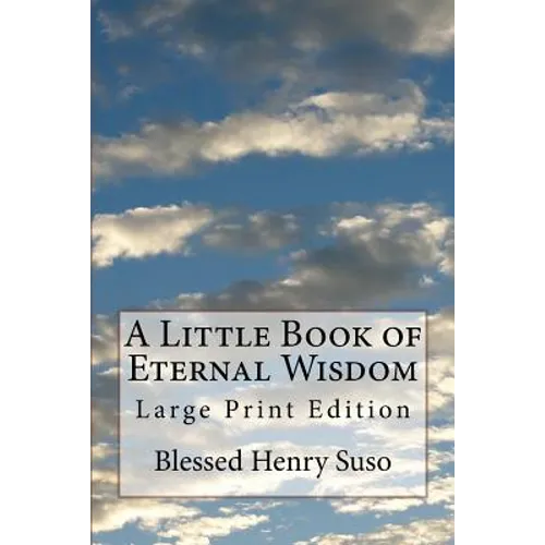 A Little Book of Eternal Wisdom: Large Print Edition - Paperback