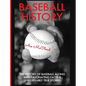 Baseball History: The History of Baseball Along With Fascinating Facts & Unbelievably True Stories - Hardcover