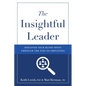 The Insightful Leader: Discover Your Blind Spots Through the Eyes of Employees - Paperback