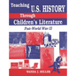 Teaching U.S. History Through Children's Literature: Post-World War II - Paperback