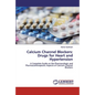 Calcium Channel Blockers: Drugs for Heart and Hypertension - Paperback