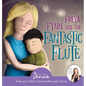 Freya, Fynn, and the Fantastic Flute: A Dance-It-Out Creative Movement Story for Young Movers - Hardcover