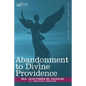 Abandonment to Divine Providence - Paperback