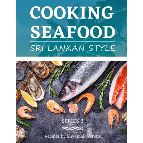 Cooking Seafood: Sri Lankan Style - Paperback