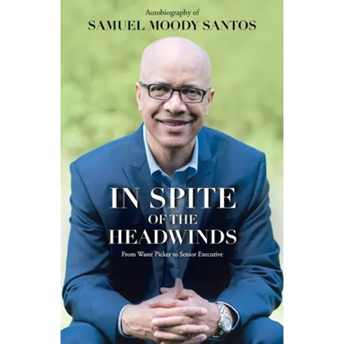 In Spite of the Headwinds: From Waste Picker to Senior Executive - Paperback