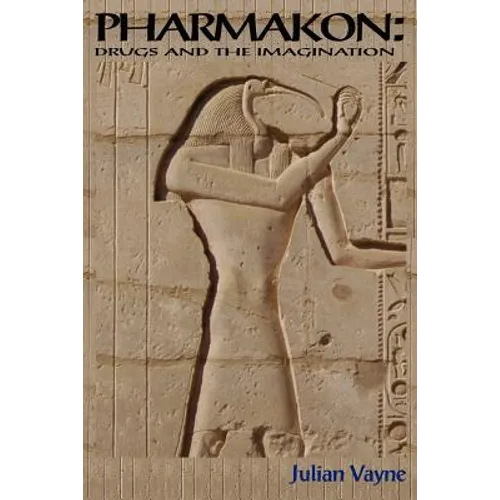Pharmakon - Drugs and the Imagination - Paperback