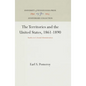 The Territories and the United States, 1861-1890: Studies in Colonial Administration - Hardcover