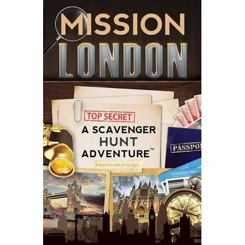 Mission London: A Scavenger Hunt Adventure: (Travel Book For Kids) - Paperback