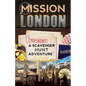 Mission London: A Scavenger Hunt Adventure: (Travel Book For Kids) - Paperback