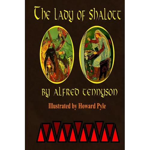 The Lady of Shalott by Alfred Tennyson: Illustrated by Howard Pyle - Paperback