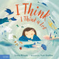 I Think I Think a Lot - Hardcover