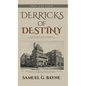 Derricks of Destiny 2016 Edition - Hardcover