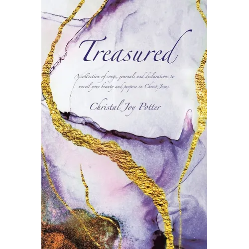 Treasured: A collection of songs, journals and declarations to unveil your beauty and purpose in Christ Jesus - Paperback