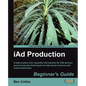 Iad Production Beginner's Guide - Paperback