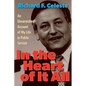 In the Heart of It All: An Unvarnished Account of My Life in Public Service - Paperback