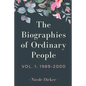 The Biographies of Ordinary People: Volume 1: 1989-2000 - Paperback