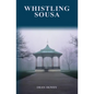 Whistling Sousa: A Whistling Pines mystery - Paperback