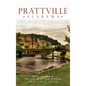 Prattville, Alabama: A Brief History of the Fountain City - Hardcover