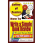 How To Write a Simple Book Review: It's easier than you think! - Paperback