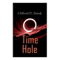 Time Hole: Time Travel Stories by Clifford D. Simak: Project Mastodon, Second Childhood - Paperback