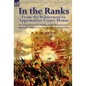 In the Ranks: From the Wilderness to Appomattox Court-House-The Experiences of a Soldier of the Pennsylvanian Bucktail Infantry Du - Hardcover