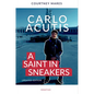 Carlo Acutis: A Saint in Sneakers - Paperback