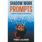 Shadow Work Prompts: A Guide for Healing and Self-Discovery - Paperback