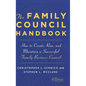 The Family Council Handbook: How to Create, Run, and Maintain a Successful Family Business Council - Hardcover