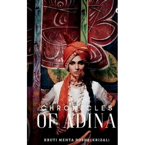 The Chronicles Of Adina: -Ugly Duckling Princess Series - Paperback