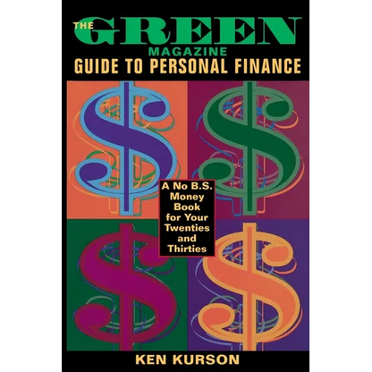 The Green Magazine Guide to Personal Finance: A No-B.S. Book for Your Twenties and Thirties - Paperback