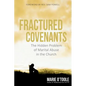 Fractured Covenants: The Hidden Problem of Marital Abuse in the Church - Paperback