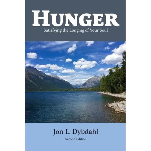 Hunger: Satisfying the Longing of Your Soul - Paperback