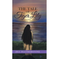 The Tale of Tiger Lily - Hardcover