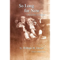 So Long for Now: A World War II Memoir - Paperback