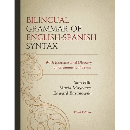 Bilingual Grammar of English-Spanish Syntax: With Exercises and a Glossary of Grammatical Terms - Paperback